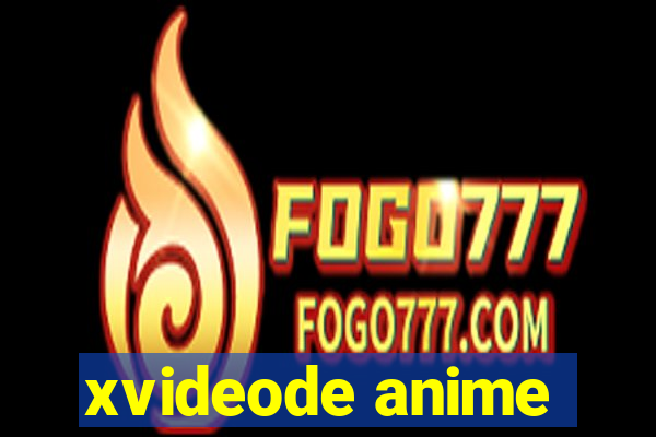 xvideode anime